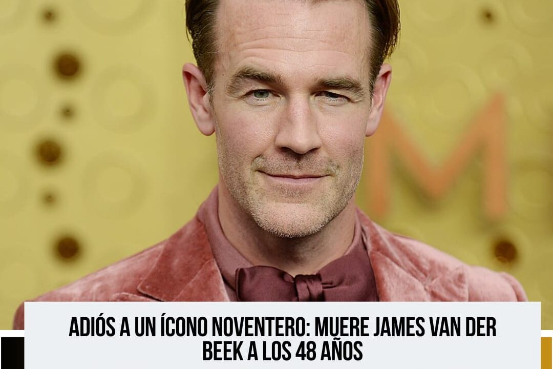 Adiós A Un Icono Noventero: Muere James Van Der Beek A Los 48 años.