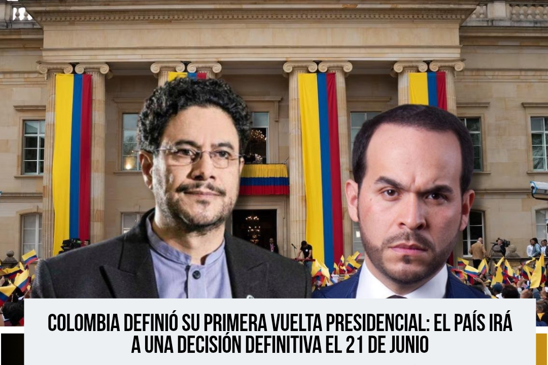 Colombia define a sus finalistas presidenciales: De la Espriella y Cepeda se enfrentarán en segunda vuelta