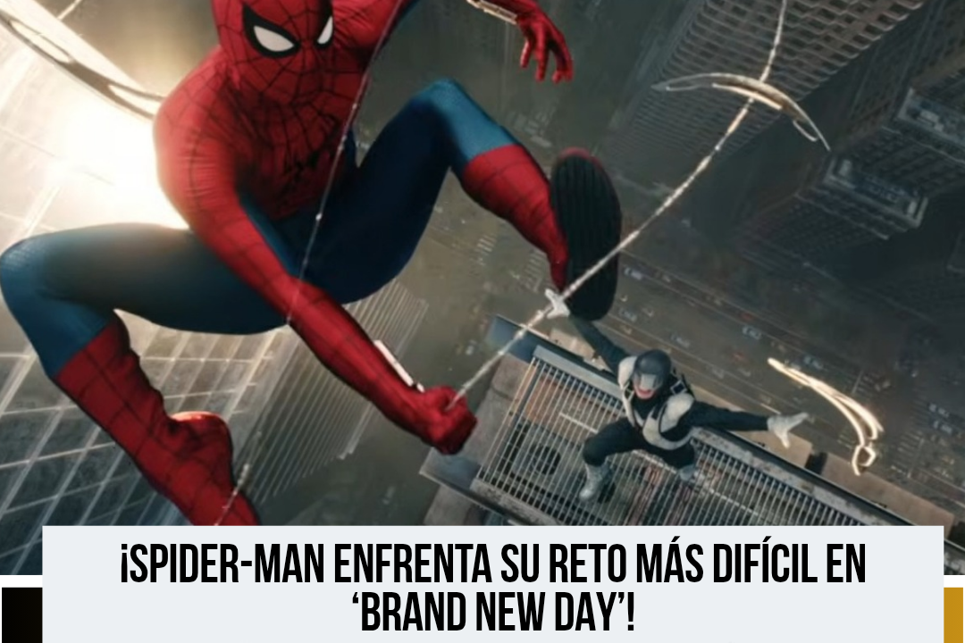 ‘Spider-Man: Brand New Day’ presenta el desafío más íntimo de Peter Parker en su nuevo tráiler