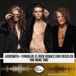 Aerosmith y Yungblud: El Rock Renace En "One More Time". Llevando al rock a nuevas alturas con "One More Time". Estos dos gigantes están renovando el legado del rock y haciendo que suene más fuerte que nunca.