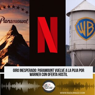 Cuando el mercado comenzaba a asimilar la noticia de un acuerdo entre Netflix y Warner Bros. Discovery, un nuevo giro cambió por completo el escenario.